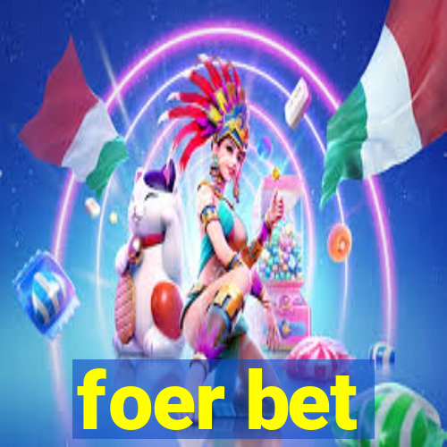 foer bet