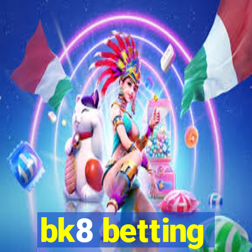 bk8 betting