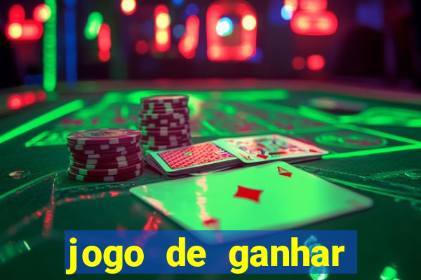 jogo de ganhar dinheiro de verdade sem aposta