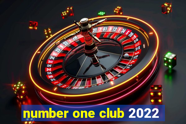 number one club 2022