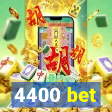 4400 bet