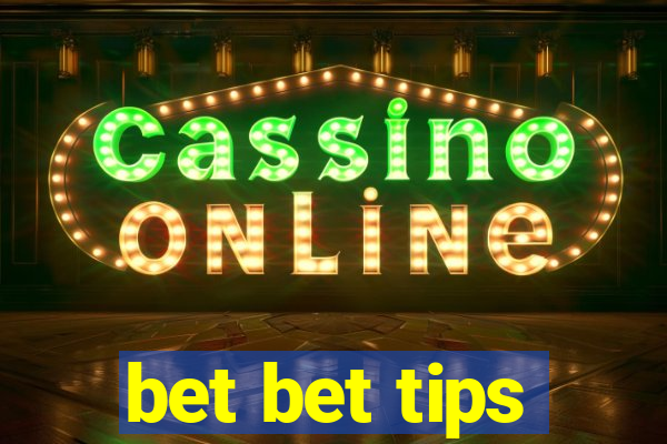 bet bet tips