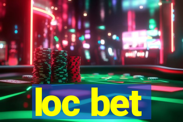 loc bet