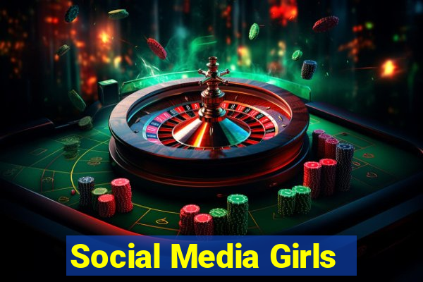 Social Media Girls