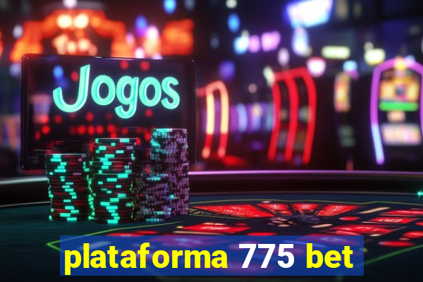 plataforma 775 bet