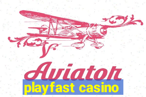 playfast casino