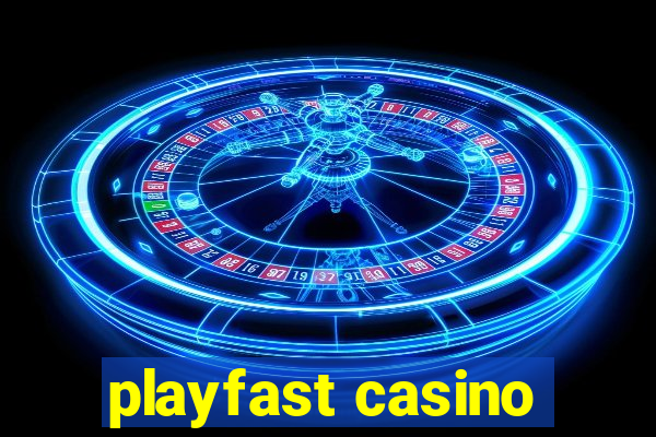 playfast casino