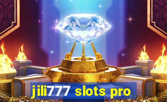 jili777 slots pro