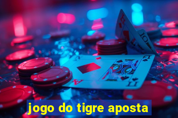 jogo do tigre aposta