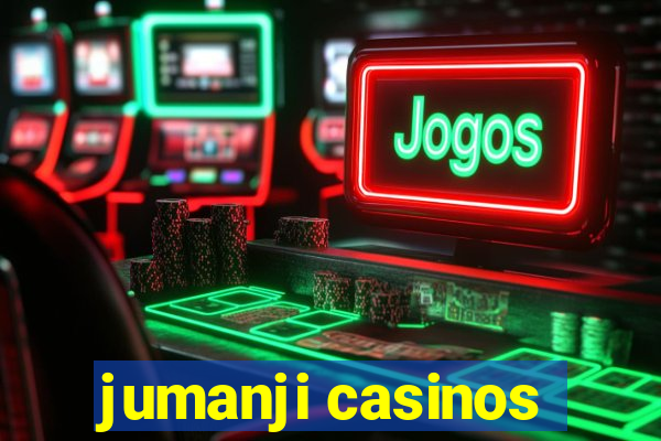 jumanji casinos