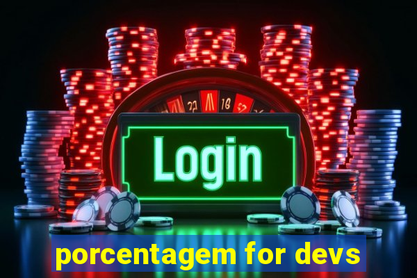 porcentagem for devs