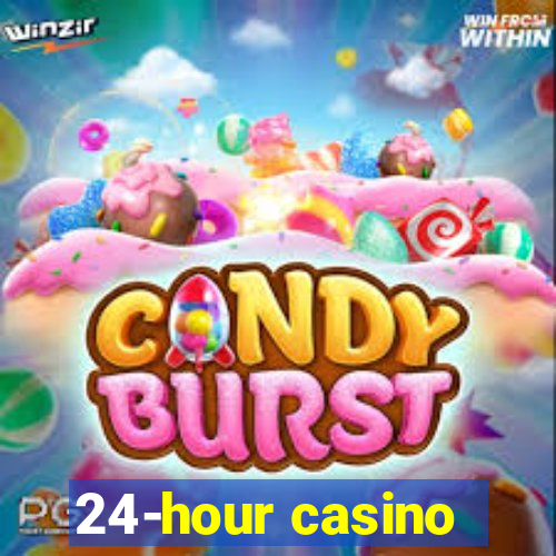 24-hour casino