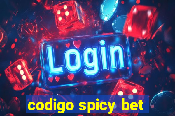 codigo spicy bet