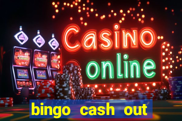 bingo cash out real money