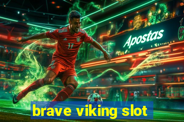 brave viking slot