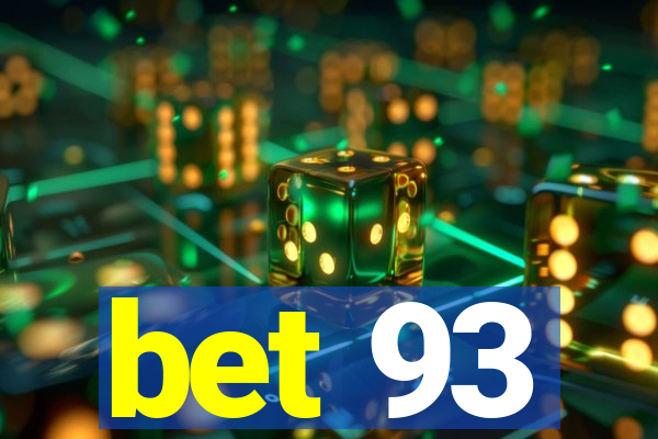 bet 93