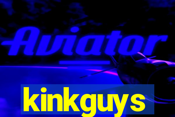 kinkguys