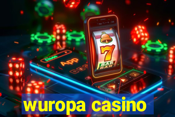 wuropa casino