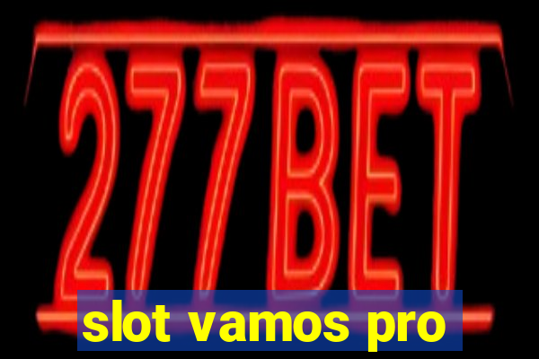 slot vamos pro