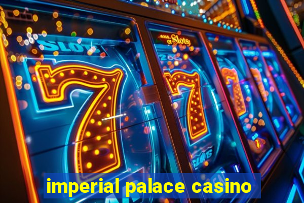 imperial palace casino