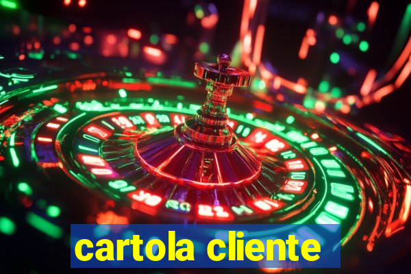 cartola cliente