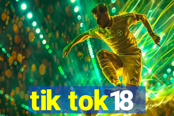 tik tok18