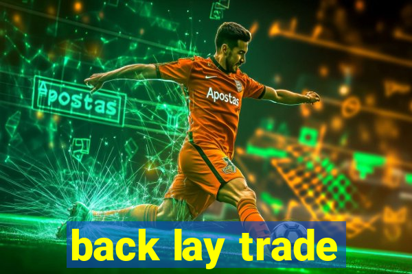 back lay trade