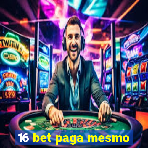 16 bet paga mesmo