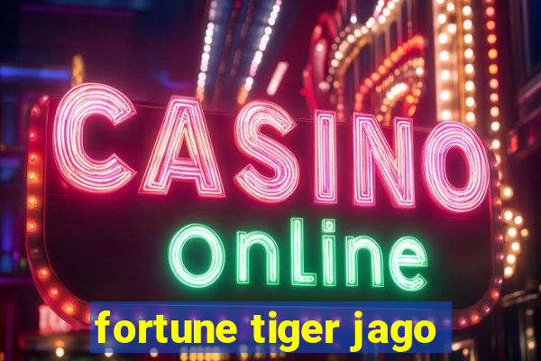 fortune tiger jago