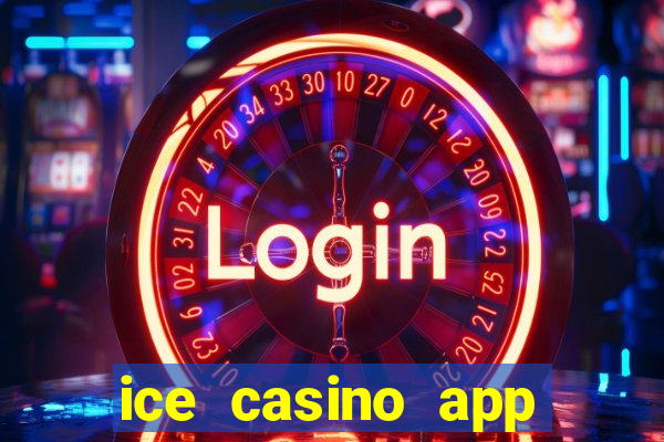 ice casino app download ios