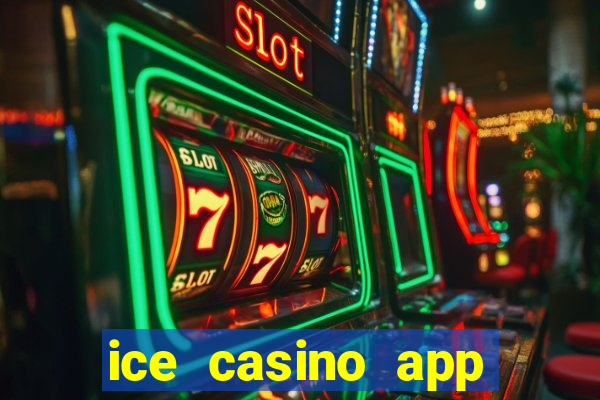 ice casino app download ios