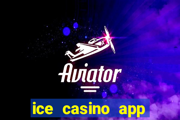 ice casino app download ios