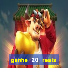 ganhe 20 reais para apostar