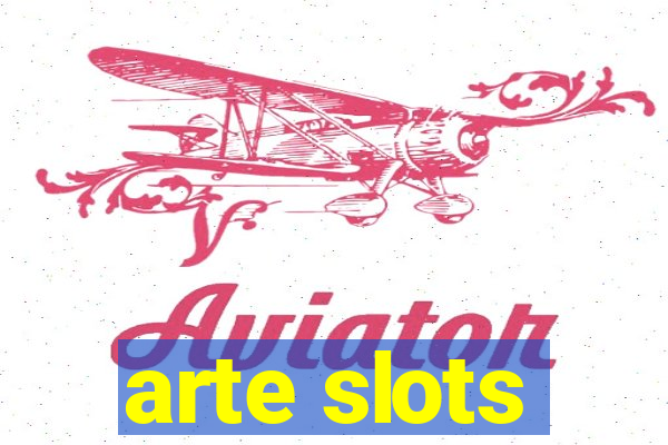 arte slots