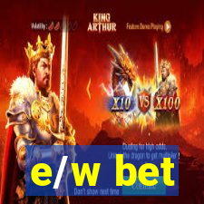 e/w bet