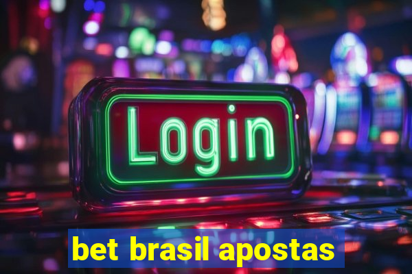 bet brasil apostas