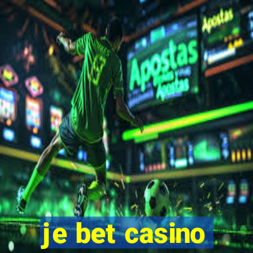 je bet casino