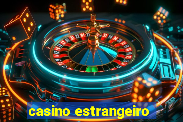 casino estrangeiro