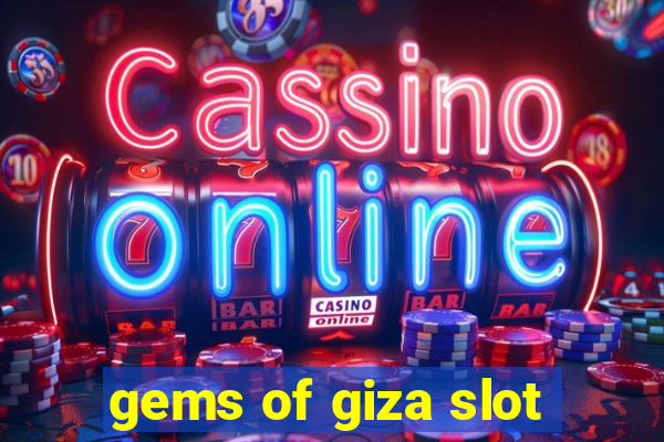 gems of giza slot