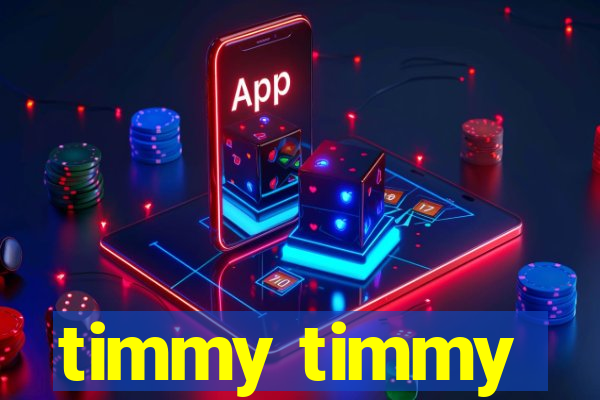 timmy timmy