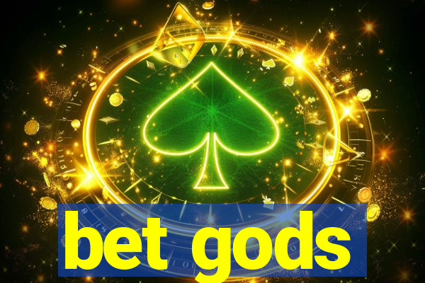 bet gods