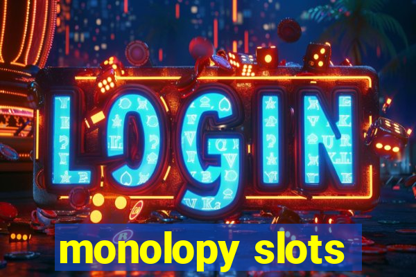 monolopy slots