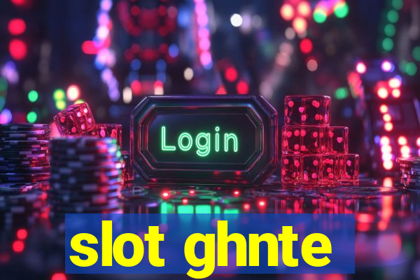 slot ghnte