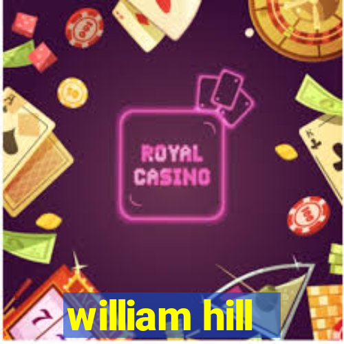 william hill