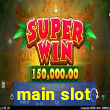 main slot