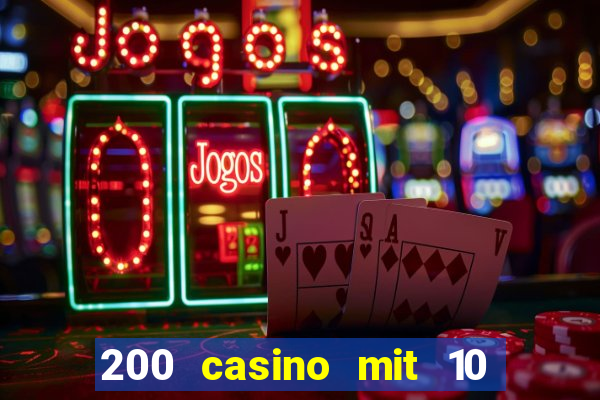 200 casino mit 10 euro einzahlung