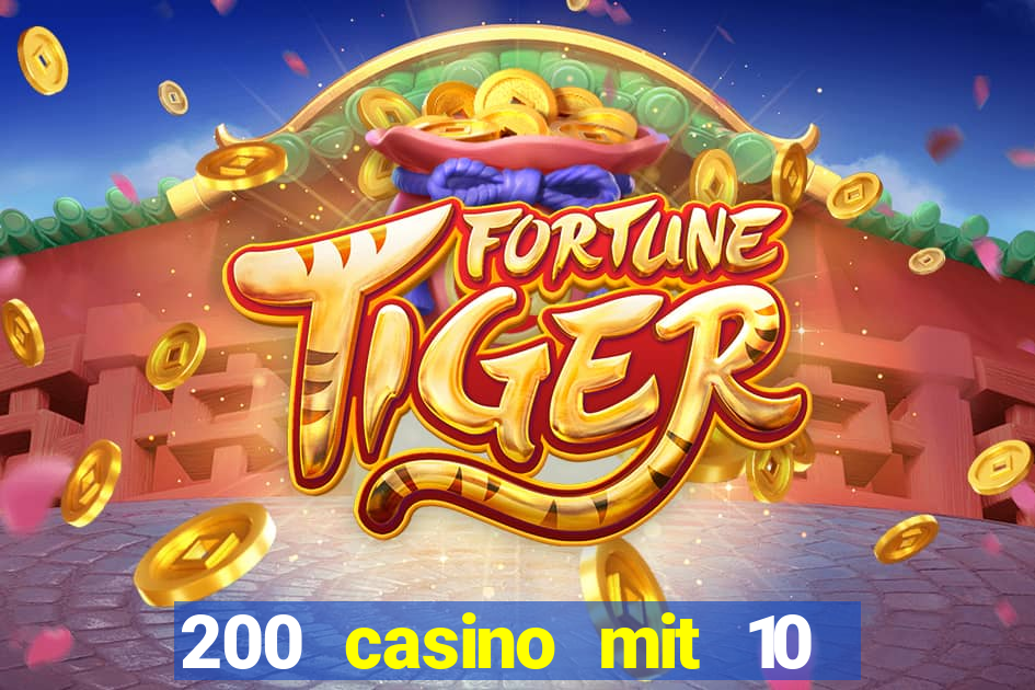 200 casino mit 10 euro einzahlung