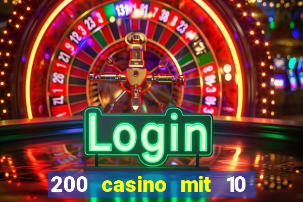 200 casino mit 10 euro einzahlung