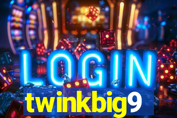 twinkbig9