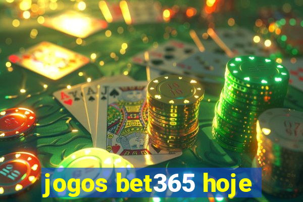 jogos bet365 hoje